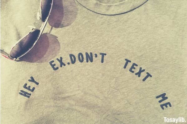 hey ex dont text me shirt