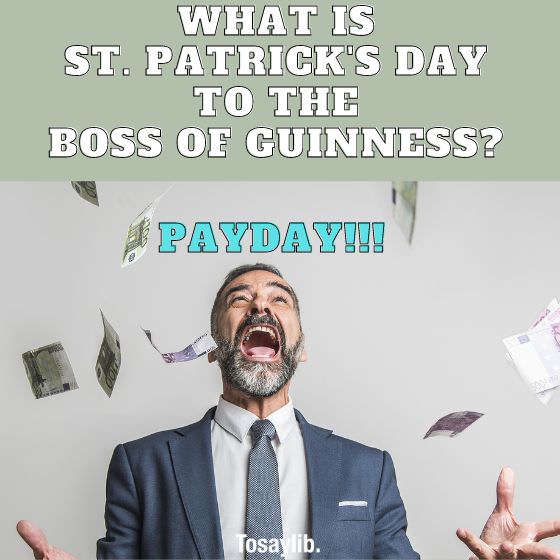 payday boss guinness st patricks day